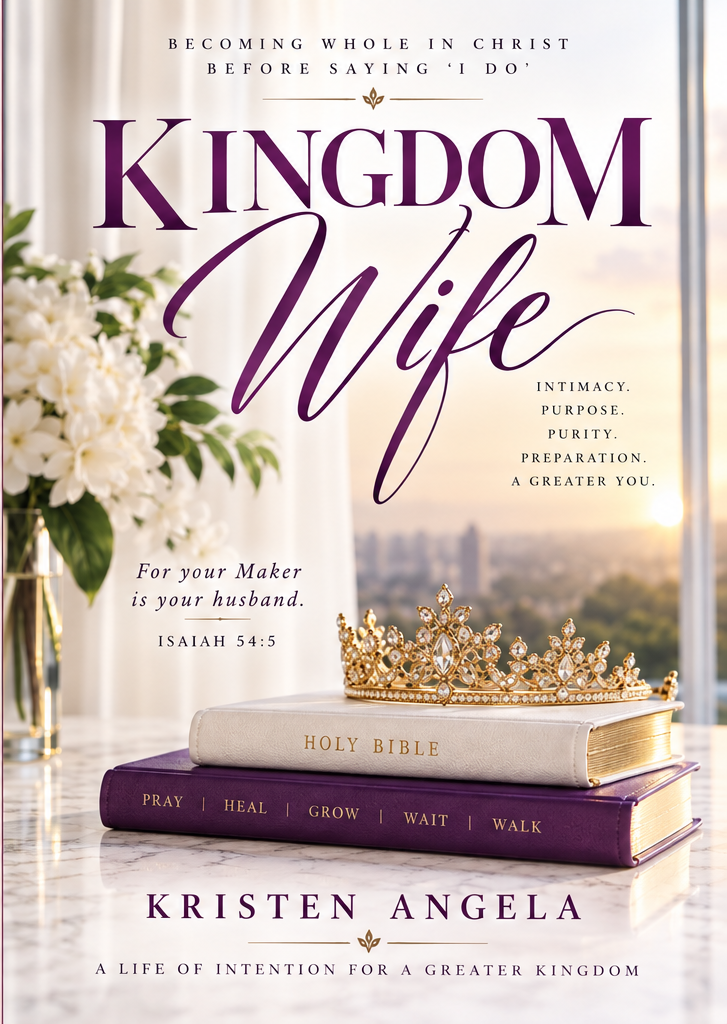 Kingdom Wife: Becoming Whole in Christ Before Saying I Do book cover